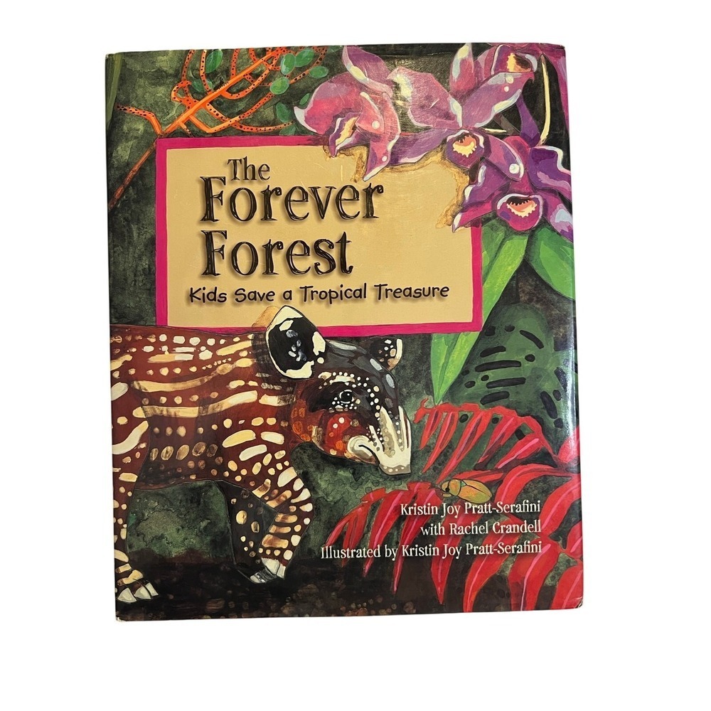 The Forever Forest Kids Save a Tropical Treasure (Signed) 2008– Hardcover